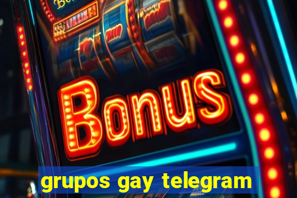 grupos gay telegram